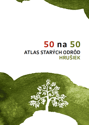 50 na 50. Atlas starých odrôd hrušiek
