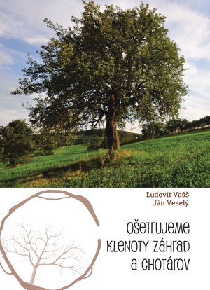 Ošetrujeme klenoty záhrad a chotárov :: Obálka